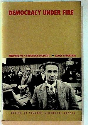 Democracy Under Fire: Memoirs of a European Socialist