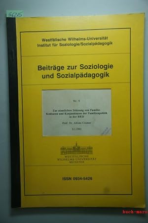 Zur staatlichen Stützung von Familie : Konturen und Konjunkturen der Familienpolitik in der BRD. ...