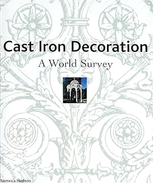 Imagen del vendedor de Cast Iron Decoration: A World Survey a la venta por Gibbs Books