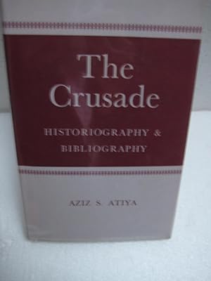 Imagen del vendedor de THE CRUSADE: Historiography And Bibliography a la venta por HERB RIESSEN-RARE BOOKS