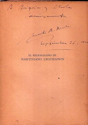 EL REGIONALISMO DE MARTINIANO LEGUIZAMON. Prólogo de Martín S. Noel [Firmado / Signed]