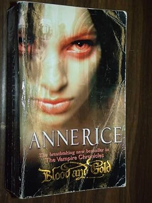 Imagen del vendedor de Blood And Gold: The Vampire Chronicles a la venta por Serendipitous Ink