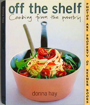 Off The Shelf : Cooking From The Pantry
