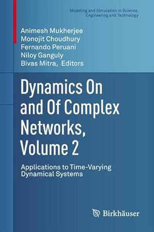 Seller image for Dynamics On and Of Complex Networks, Volume 2 : Applications to Time-Varying Dynamical Systems for sale by AHA-BUCH GmbH