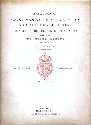 A SELECTION OF BOOKS MANUSCRIPTS ENGRAVINGS AND AUTOGRAPH LETTERS REMARKABLE FOR THEIR INTEREST &...