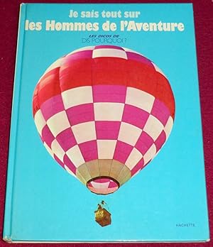 Seller image for JE SAIS TOUT SUR LES HOMMES DE L'AVENTURE for sale by LE BOUQUINISTE