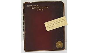 Seller image for CHARTER OF A COLLEGE TO BE ERECTED IN NEW JERSEY BY THE NAME OF QUEEN'S COLLEGE For the Education of the Youth of the Said Province and the Neighbouring Colonies for sale by Nick Bikoff, IOBA