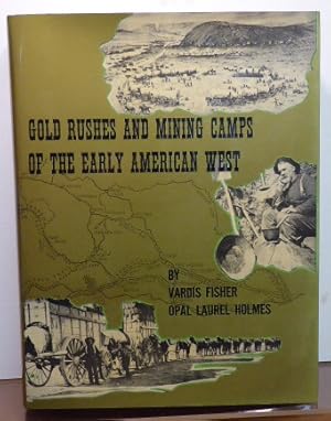 Imagen del vendedor de GOLD RUSHES AND MINING CAMPS OF THE EARLY AMERICAN WEST a la venta por RON RAMSWICK BOOKS, IOBA