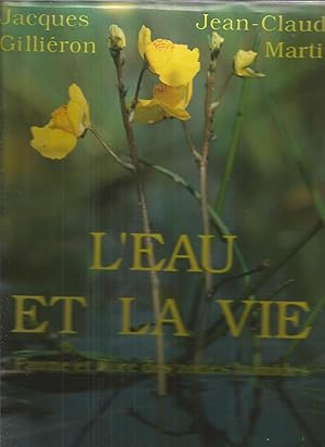 Bild des Verkufers fr Leau et la vie - faune et flore des zones humides zum Verkauf von Joie de Livre