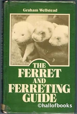 The Ferret and Ferreting Guide