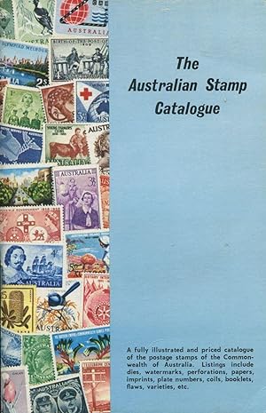 The Australian stamp catalogue : a priced and illustrated catalogue of the Commonwealth of Austra...