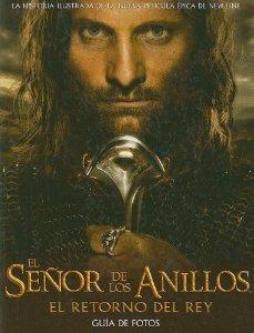 Seller image for El Senor De Los Anillos: El Retorno Del Rey : Guia De Fotos (Spanish Edition) for sale by Alpha 2 Omega Books BA