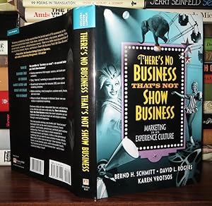 Seller image for THERE'S NO BUSINESS THAT'S NOT SHOW BUSINESS Marketing in an Experience Culture for sale by Rare Book Cellar