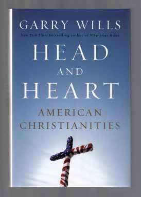 Head and Heart: American Christianities - 1st Edition/1st Printing