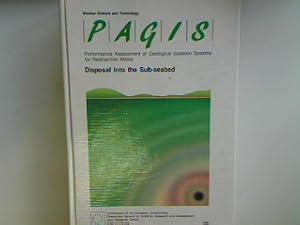 Bild des Verkufers fr Disposal into the Sub-seabed (Nuclear Science and Technology - PAGIS) Performance Assessment of Geological Isoloation Systems for Radioactive Waste; zum Verkauf von books4less (Versandantiquariat Petra Gros GmbH & Co. KG)