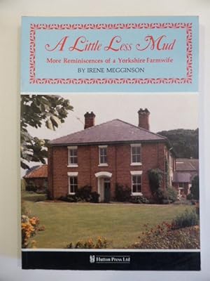 Seller image for A Little Less Mud : More Reminiscences of a Yorkshire Farmwife for sale by Idle Booksellers PBFA