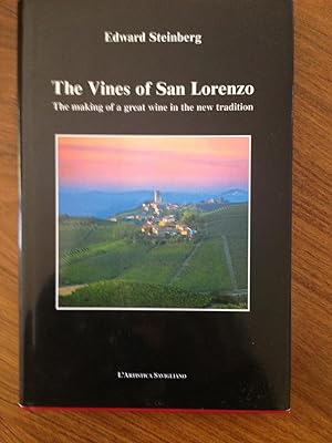 Seller image for The Vines of San Lorenzo: The Making of a Great Wine in the New Tradition for sale by Epilonian Books