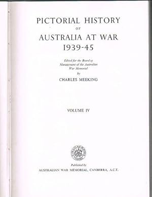 Pictorial History of Australia at War 1939-1945. Volume IV