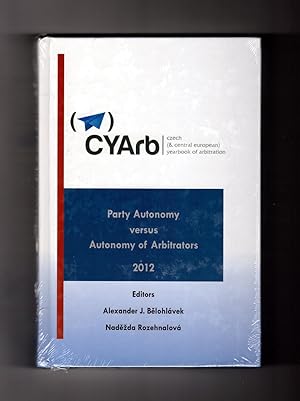 CYArb / Czech (& Central European) Yearbook of Arbitration / Party Autonomy versus Autonomy of Ar...