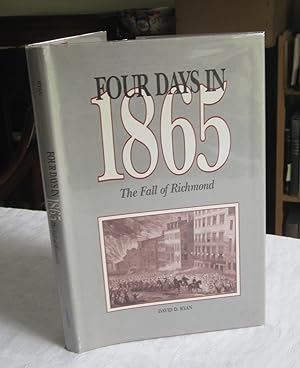 Seller image for Four Days in 1865 : The Fall of Richmond for sale by Dandy Lion Editions