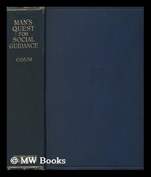 Seller image for Man's Quest for Social Guidance; the Study of Social Problems, by Howard W. Odum . for sale by MW Books Ltd.