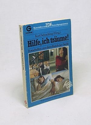 Bild des Verkufers fr Hilfe, ich trume! : Botschaften aus d. Reich d. Seele ; ZDF-Programmschwerpunkt "Traum" / Hrsg.: ZDF. Karl Schnelting (Hrsg.) zum Verkauf von Versandantiquariat Buchegger