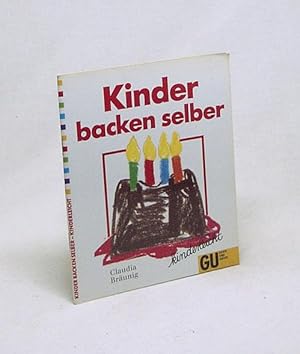 Bild des Verkufers fr Kinder backen selber : kinderleicht / Claudia Brunig zum Verkauf von Versandantiquariat Buchegger