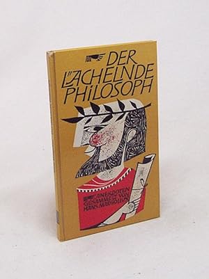 Immagine del venditore per Der lchelnde Philosoph : Anekdoten / gesam. von Hans Margolius venduto da Versandantiquariat Buchegger