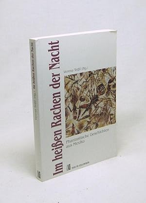 Bild des Verkufers fr Im heissen Rachen der Nacht : phantastische Geschichten aus Mexiko / Verena Teissl (Hg.) zum Verkauf von Versandantiquariat Buchegger