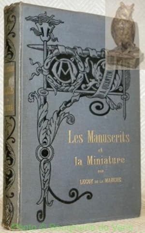 Bild des Verkufers fr Les Manuscrits et la Miniature. "Bibliothque de l'enseignement des Beaux-Arts." zum Verkauf von Bouquinerie du Varis