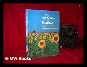 Seller image for The Four Seasons of Kansas / Photographs by Daniel D. Dancer ; Introduction by William Least Heat-Moon for sale by MW Books Ltd.