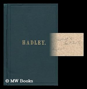 Image du vendeur pour Genealogical Record of the Descendants of Moses Hadley and Rebecca Page of Hudson, N. H. : Together with Some Account of George Hadley of Ipswich, Mass. and His Descendants - [Cover Title: a Hadley Family] mis en vente par MW Books Ltd.