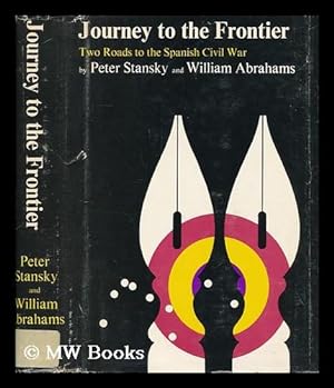 Imagen del vendedor de Journey to the Frontier; Two Roads to the Spanish Civil War a la venta por MW Books Ltd.