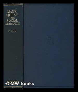 Seller image for Man's Quest for Social Guidance; the Study of Social Problems, by Howard W. Odum . for sale by MW Books