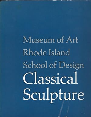 Immagine del venditore per Museum of Art Rhode Island. School of Design. Classical Sculpture venduto da Librairie Archaion