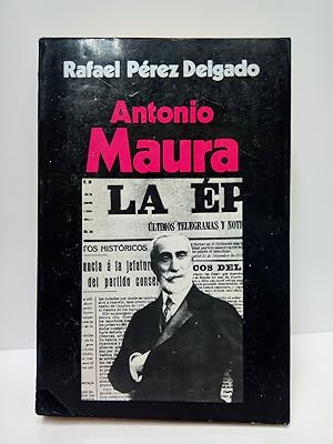 Imagen del vendedor de Antonio Maura a la venta por Librera Miguel Miranda