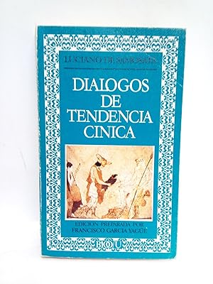 Bild des Verkufers fr Dilogos de tendencia cnica / Edicin preparada por Francisco Garca Yage zum Verkauf von Librera Miguel Miranda