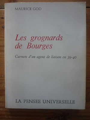 Seller image for Les grognards de Bourges - Carnets d'un agent de liaison en 39-40 for sale by D'un livre  l'autre