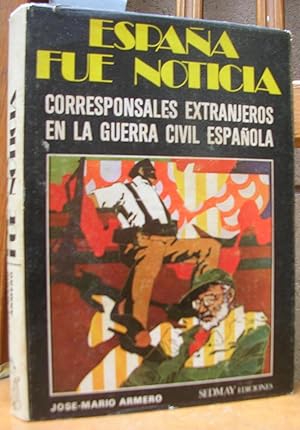 Imagen del vendedor de ESPAA FUE NOTICIA. Corresponsales extranjeros en la Guerra civil espaola a la venta por LLIBRES del SENDERI