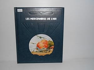 La conquête du ciel TIME-LIFE LES MERCENAIRES DE L AIR