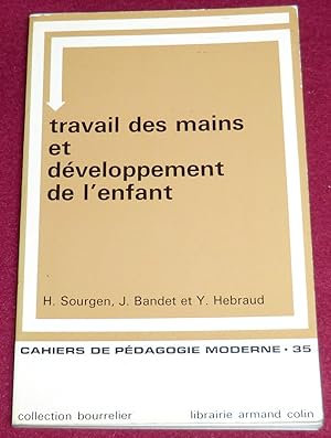 Image du vendeur pour TRAVAIL DES MAINS ET DEVELOPPEMENT DE L'ENFANT (2  8 ans) mis en vente par LE BOUQUINISTE