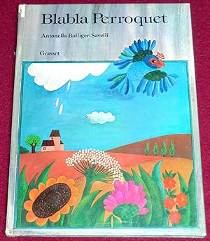 Seller image for BLABLA PERROQUET for sale by LE BOUQUINISTE
