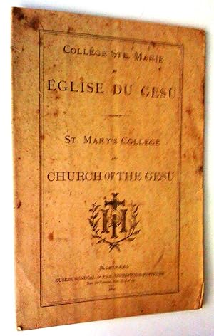 Collège Ste. Marie et Eglise du Gesù / St. Mary's College and Church of the Gesù. Notice sur l...