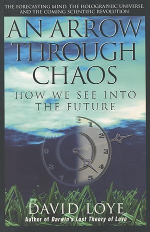 Imagen del vendedor de An Arrow Through Chaos: How We See The Future a la venta por Kenneth A. Himber
