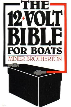 Seller image for THE 12-VOLT BIBLE for boats for sale by Jean-Louis Boglio Maritime Books