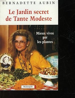 Image du vendeur pour LE JARDIN SECRET DE TANTE MODESTE mis en vente par Le-Livre