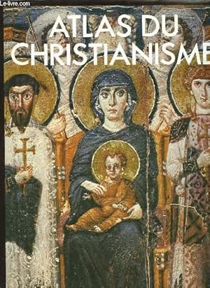 Seller image for ATLAS DU CHRISTIANISME for sale by Le-Livre