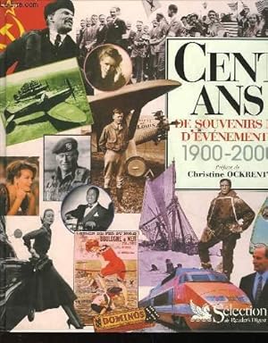 Image du vendeur pour CENT ANS DE SOUVENIRS ET D'EVENEMENTS 1900 - 2000 mis en vente par Le-Livre