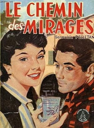 Bild des Verkufers fr LE CHEMIN DES MIRAGES zum Verkauf von Le-Livre