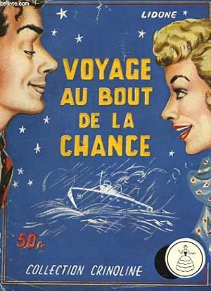 Seller image for VOYAGE AU BOUT DE LA CHANCE for sale by Le-Livre